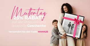 MUTTERTAG! 25% Rabatt auf alle produkte unde liebevolle geschenke! Verwenden Sie den Code: MAMA26