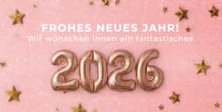 Frohes Neues Jahr! Wir wünschen Ihnen alles Gute für 2026!