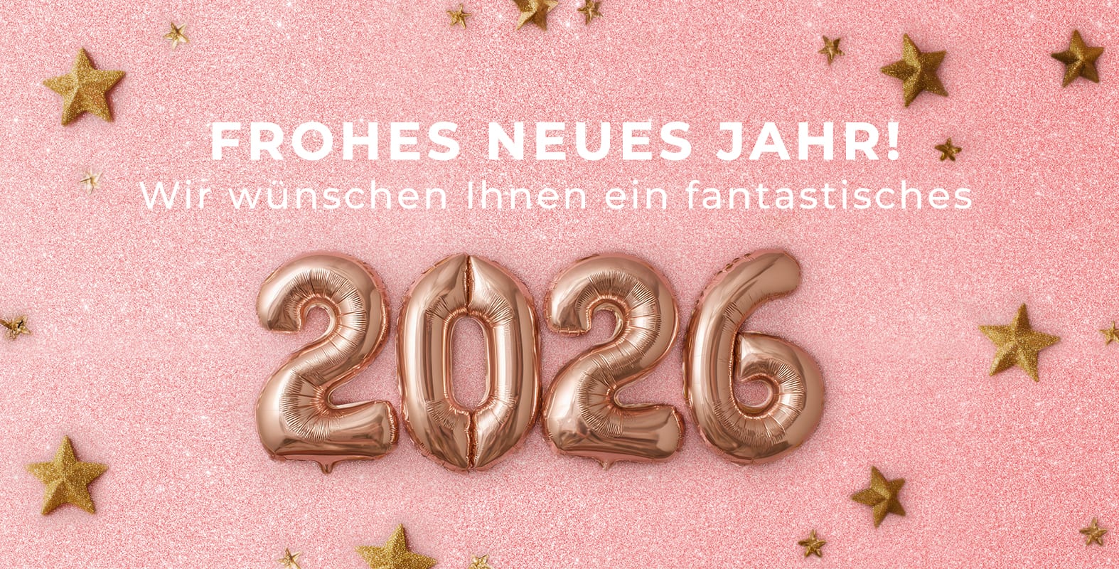 Frohes Neues Jahr! Wir wünschen Ihnen alles Gute für 2026!